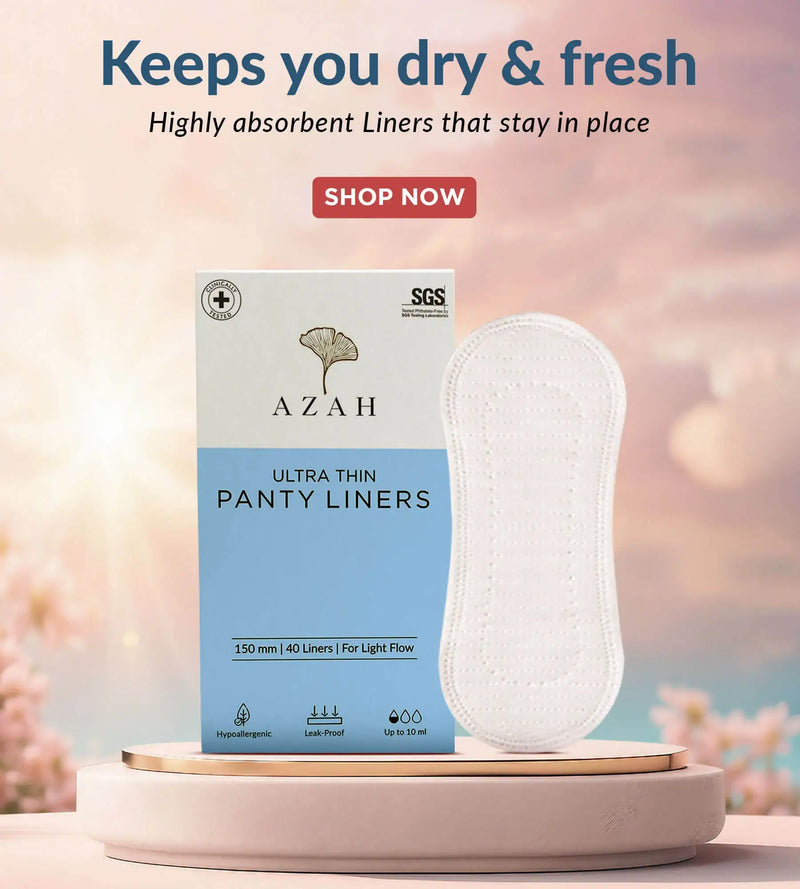 Keep you dry and fresh - Panty Liners